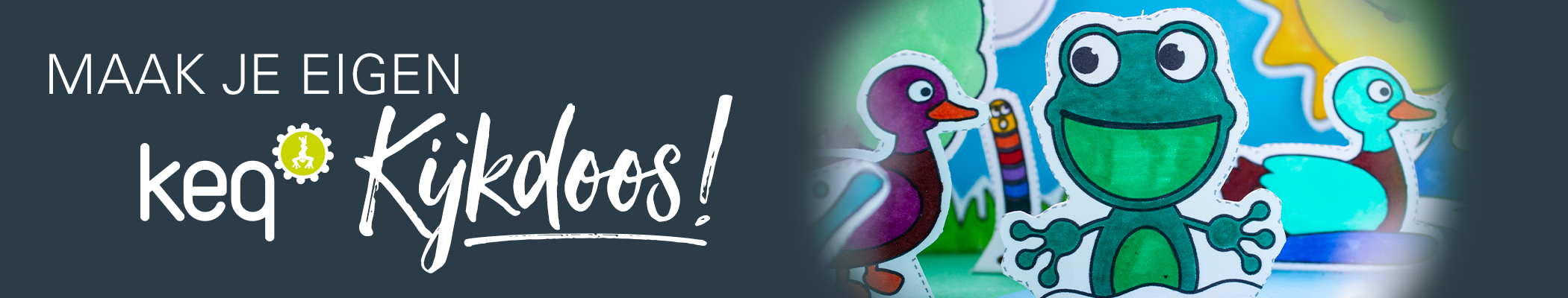 topbanner blog maak je eigen Keq kijkdoos!